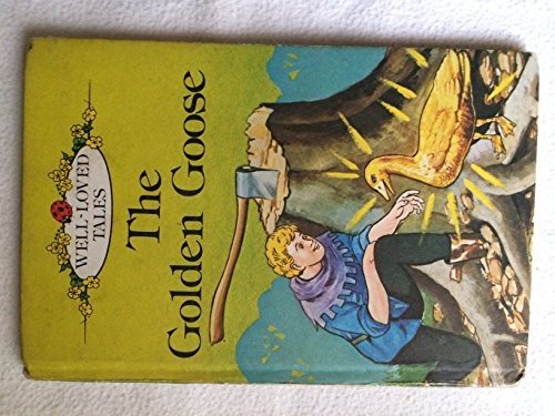 The Golden Goose (Well Loved Tales) – Hardcover By Betty – GOOD