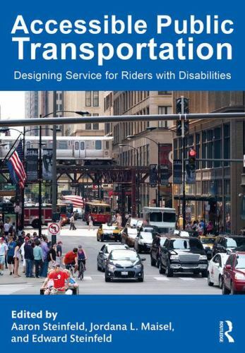 Accessible Public Transportation : Designing Service for Riders With Disabili…