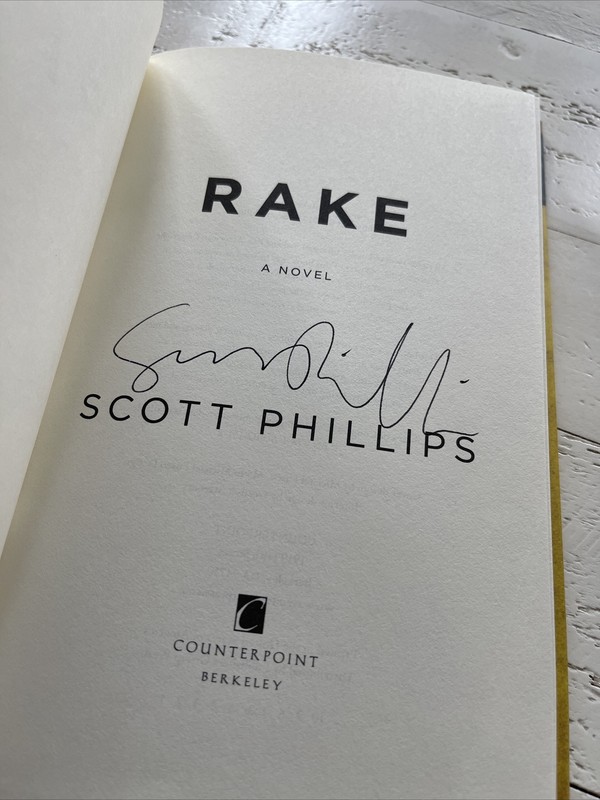 Rake by Scott Phillips SIGNED HC Counterpoint Press Crime Noir Novel w/DJ gallery
