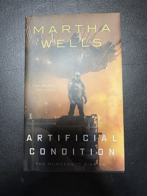 Artificial Condition : Martha Wells Hardcover 1st Edition