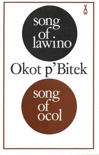 Song of Lawino & Song of Ocol (African Writers Series) by Okot P’Bitek