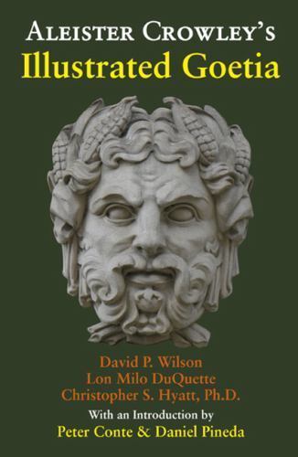 Aleister Crowley’s Illustrated Goetia : Sexual Evocation, Paperback by DuQuet…