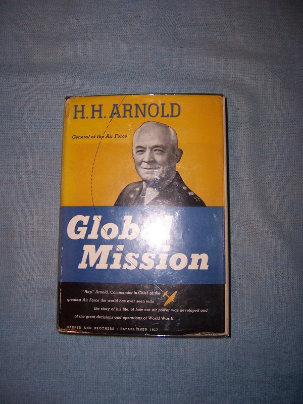 GLOBAL MISSION by H. H. Arnold/1st Ed/HCDJ/Military/WW II (1939-1945)
