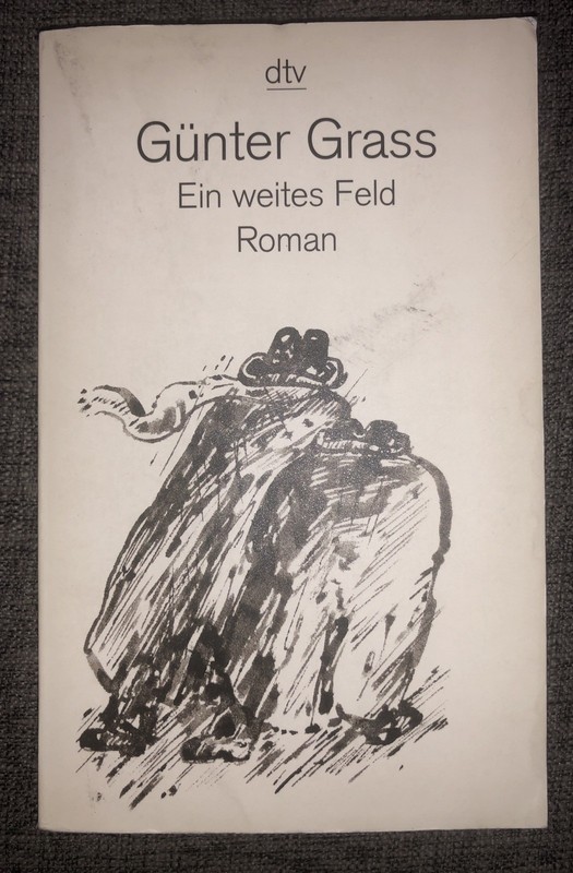 EIN WEITES FELD: ROMAN (GERMAN EDITION) By Gunter Grass – PB VG