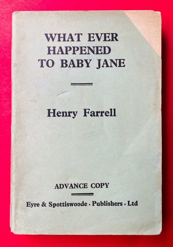 WHAT EVER HAPPENED TO BABY JANE? 1960 UK PROOF/ADVANCE READING COPY 1st Edition