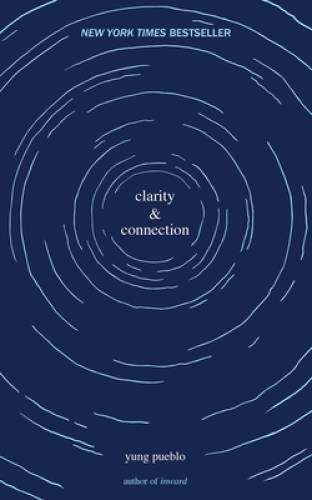 Clarity & Connection – Paperback By Pueblo, Yung – VERY GOOD