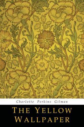 The Yellow Wallpaper 9781684222278 by Gilman, Charlotte Perkins