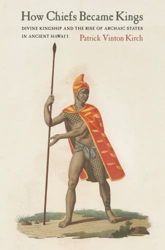 How Chiefs Became Kings : Divine Kingship and the Rise of Archaic States in A…
