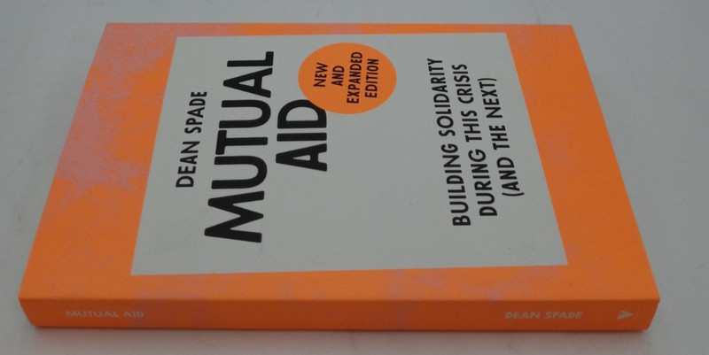 2026 Mutual Aid by Dean Spade Expanded Ed Building Solidarity During This Crisis gallery