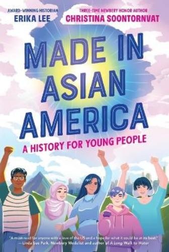 Erika Lee Christina Soontornvat Made in Asian America (Paperback)