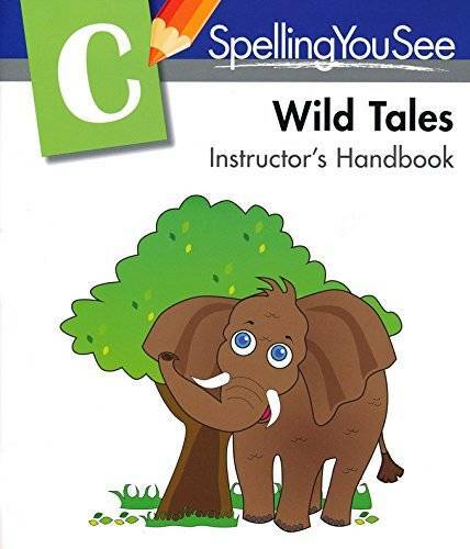 Spelling You See Level C: Wild Tales Instructor’s Handbook – Paperback – GOOD