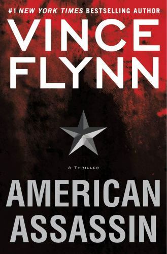 American Assassin: A Thriller; A Mitch Ra- Vince Flynn, 9781416595182, hardcover