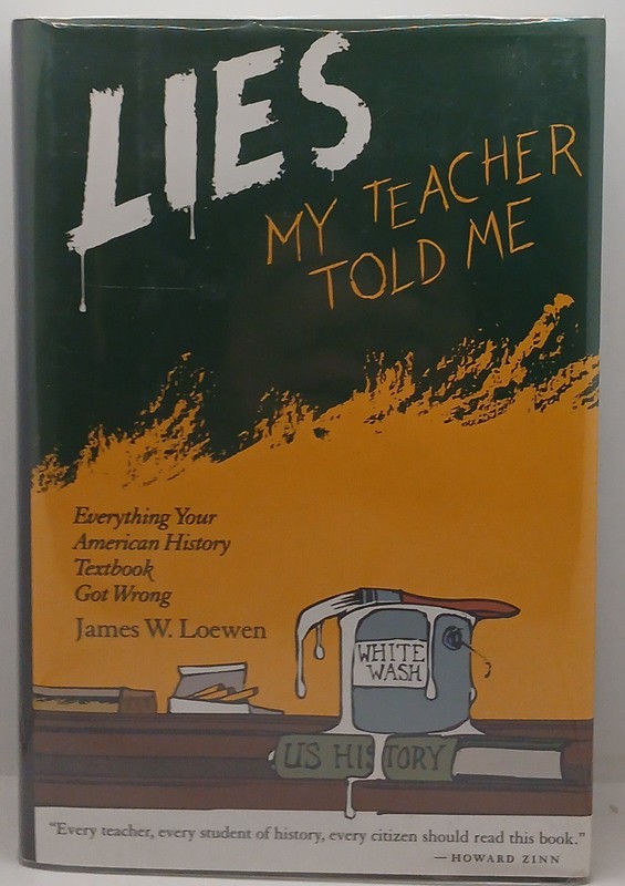 James W. Lowen Lies My Teacher Taught Me Hardcover Edition