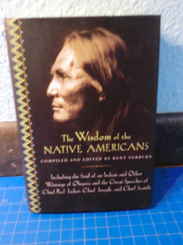 The Wisdom of Native Americans – compiled /edited by Kent Nerburn – Hardcover