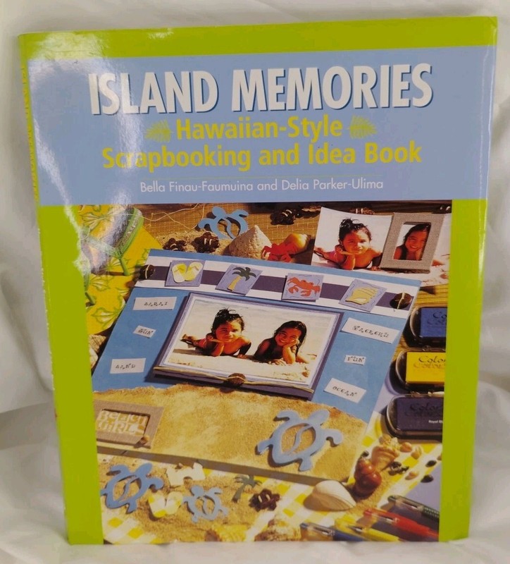 Island Memories-Hawaiian Style Scrapbooking &Idea Book