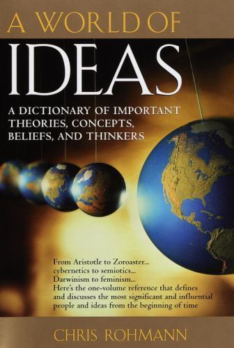 A World of Ideas : A Dictionary of Important Theories, Concepts, Beliefs, and…