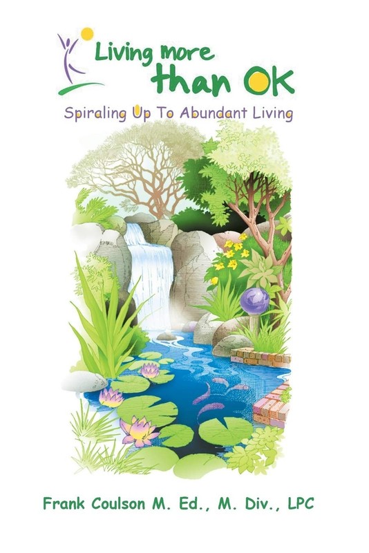 Living More Than OK: Spiraling Up To Abundant Living