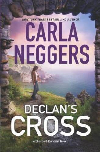 Declans Cross (Sharpe Donovan) – Hardcover By Neggers, Carla – GOOD
