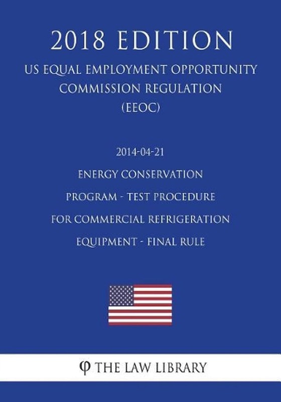 2014-04-21 Energy Conservation Program – Test Procedure for Commercial Refrigera