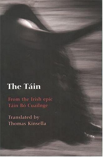 The Tain: Translated from the Irish Epic Tain Bo Cuailnge, Kinsella, Thomas, Ver