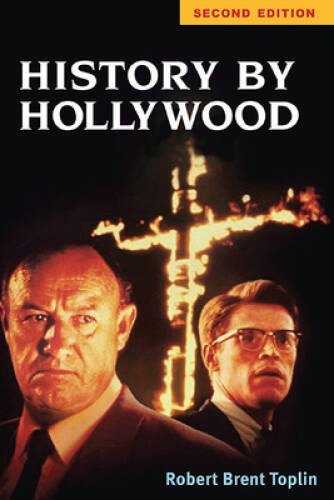 History by Hollywood, Second Edition – Paperback By Toplin, Robert – VERY GOOD
