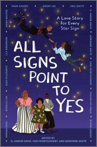 All Signs Point to Yes: An Enchanting YA Romance Anthology of Astrology and Sta