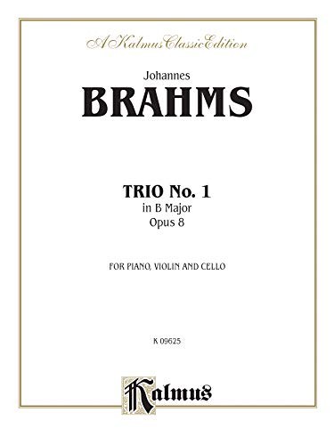 PIANO TRIO NO. 1 IN B MAJOR, OP. 8 (KALMUS EDITION) By Johannes Brahms BRAND NEW