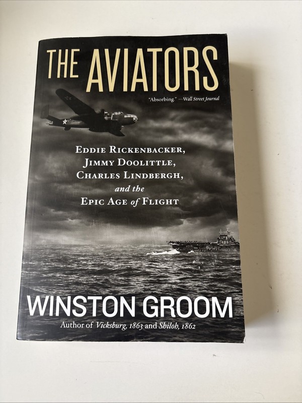 Aviators : Eddie Rickenbacker, Jimmy Doolittle, Charles Lindbergh, and the Epic