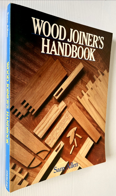 Wood Joiner's Handbook (Softcover Paperback, Sam Allen, 1990) Woodworking gallery