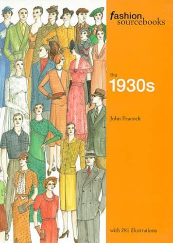 Fashion Sourcebook – 1930s: the 1930s, Peacock, John