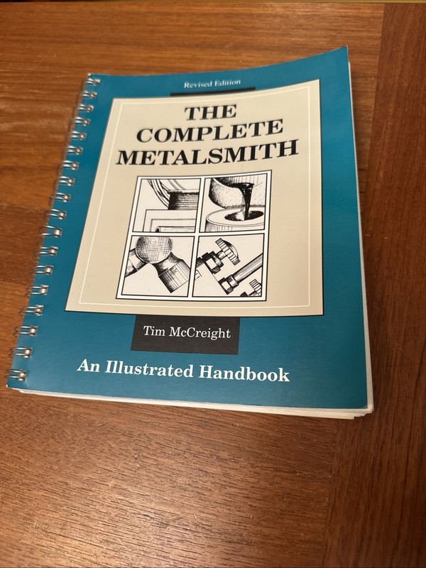 Complete Metalsmith : An Illustrated Handbook by Tim McCreight (1991, Trade…