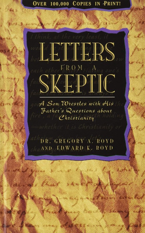 Letters from a Skeptic: A Son Wrestles with His Father’s Questions about Chr…