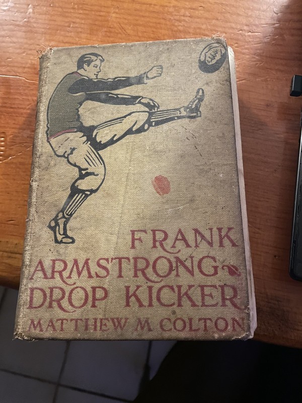 Frank Armstrong, Drop Kicker By Matthew M. Colton published 1912 (poor quality)