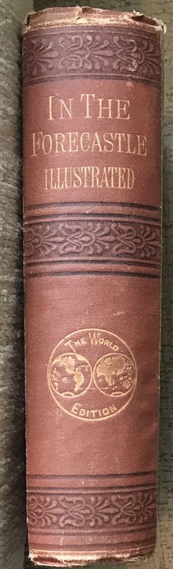 CLEVELAND " IN THE FORECASTLE, OR 25 YEARS A SAILOR " 1876 HC VG ILLUSTRATED gallery