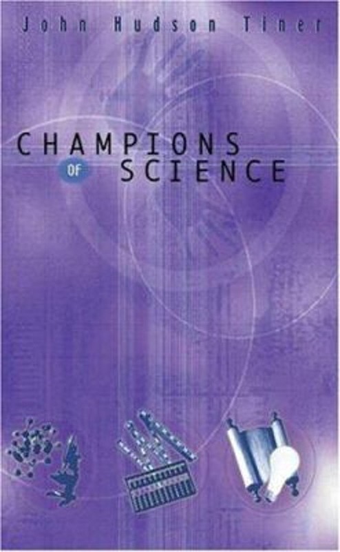 Champions of Science Paperback John H. Tiner