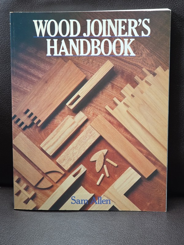 Wood Joiner’s Handbook by Sam Allen (1990, Trade Paperback)
