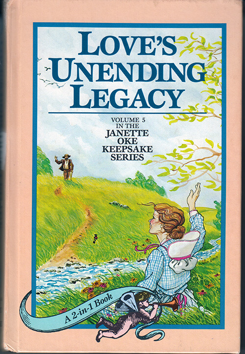 Love’s Undending Legacy 2 in 1 Vol 5&6 Janette Oke Keepsake Series