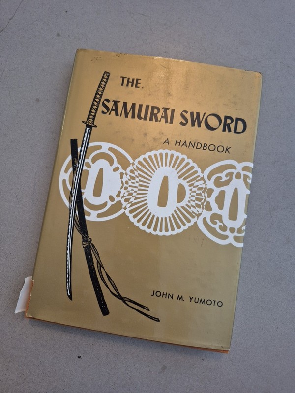 The Samurai Sword: A Handbook a Handbook by John M Yumoto: Used