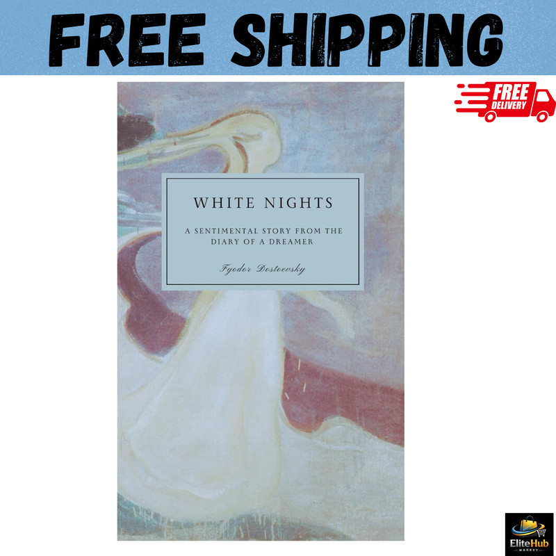 White Nights (Annotated Edition) by Fyodor Dostoevsky – Paperback