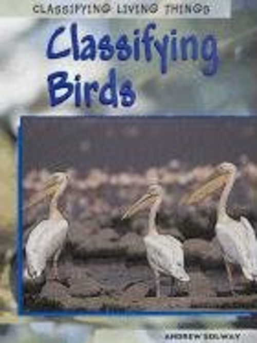 Classifying Birds Hardcover Andrew Solway