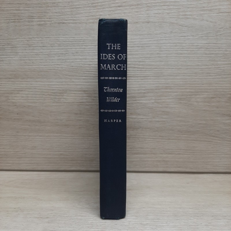 The Ides of March Thornton Wilder 1948 Harper Fiction