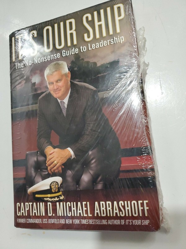 It’s Our Ship: The No-Nonsense Guide to Leadership by Abrashoff, Captain D. Mich
