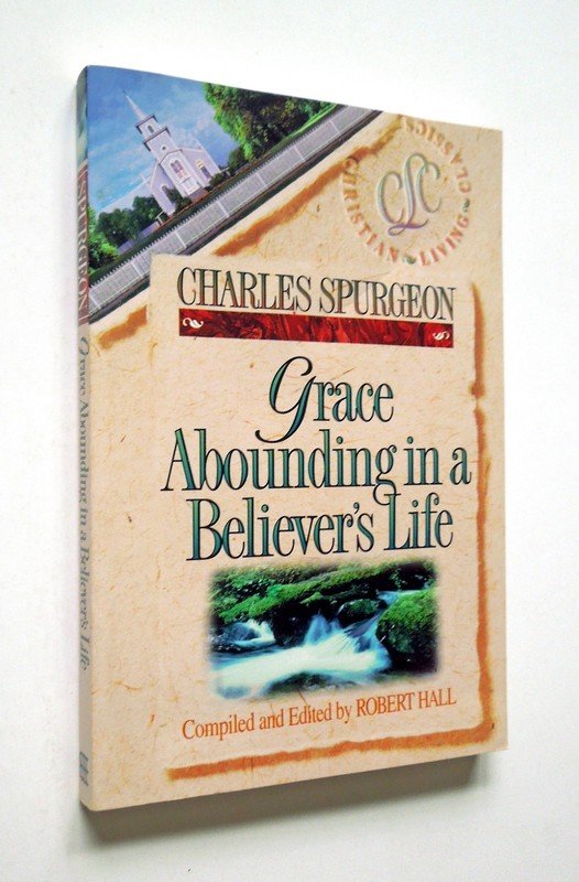Grace Abounding in a Believer’s Life – Charles Spurgeon, 1994 sc, Emerald Books