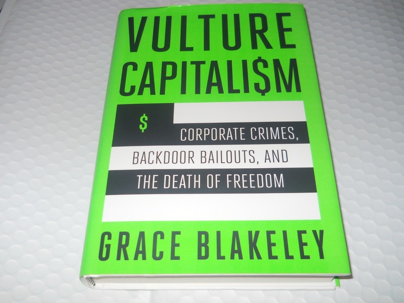 Vulture Capitalism : Corporate Crimes, Backdoor Bailouts, and the Death of AZ