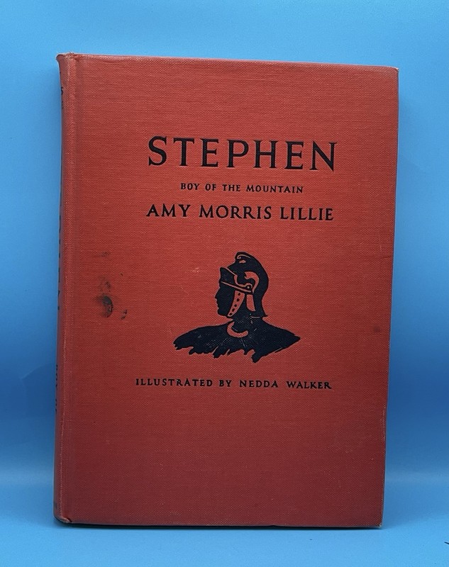 STEPHEN, BOY OF THE MOUNTAIN, Amy Morris Lillie, 1947, First Edition, HC, F
