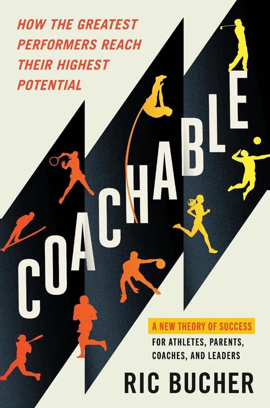 Coachable: How the Greatest Performers Reach Their Highest Potential by Ric Buch