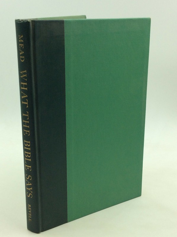 WHAT THE BIBLE SAYS comp. by Frank S. Mead – 1958 – Biblical Studies – Guide