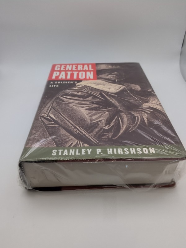 General Patton : A Soldier’s Life by Stanley P. Hirshson (2002, Hardcover)