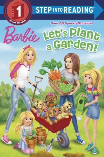 Let’s Plant a Garden!; Barbie; Step int- 1524768839, paperback, Kristen L Depken