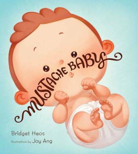 Mustache Baby (board book) – Board book By Heos, Bridget – GOOD